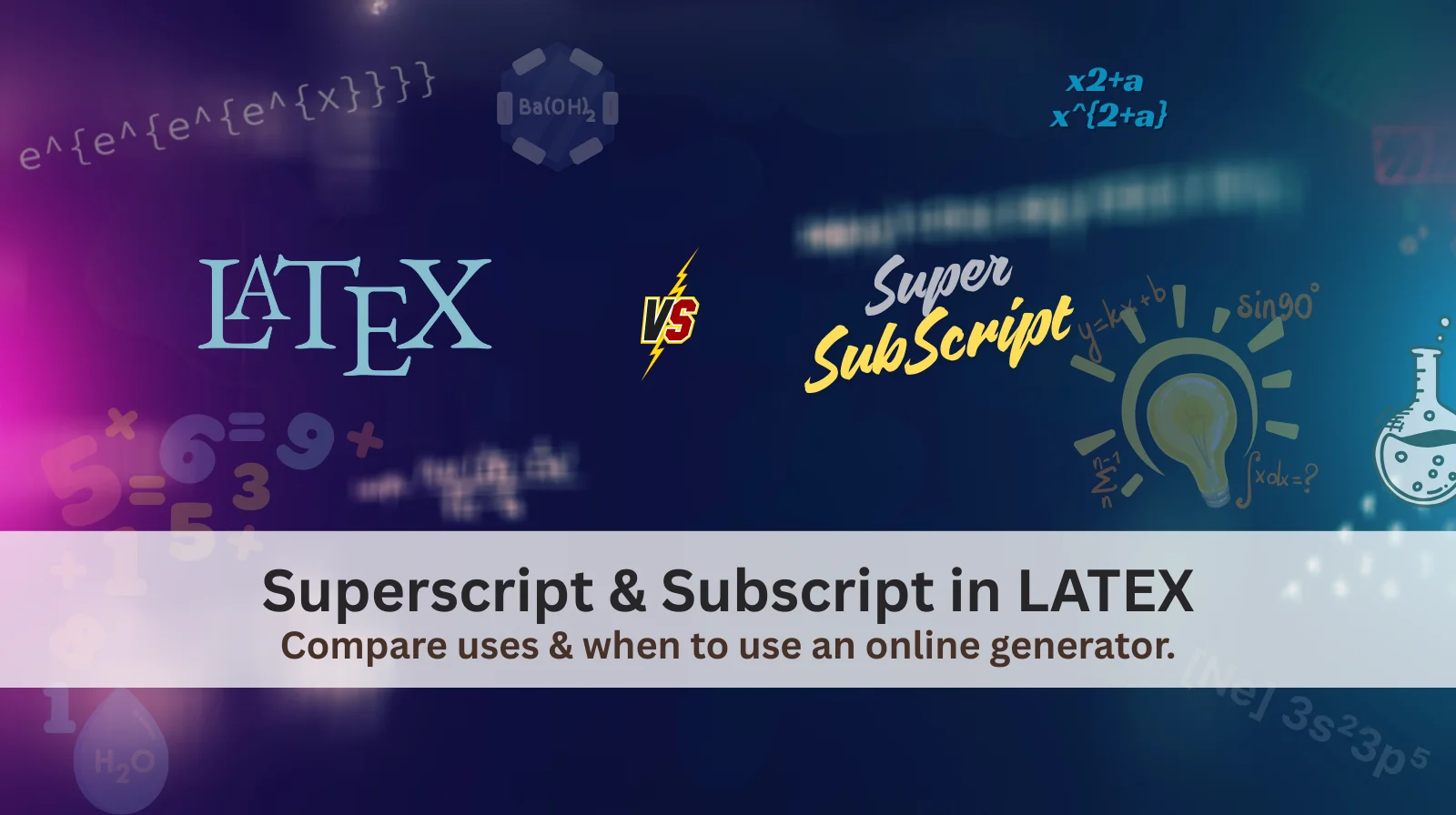 Superscript and Subscript in LaTeX 2026: Full Tutorial & Generator Tool